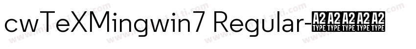 cwTeXMingwin7 Regular字体转换